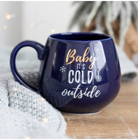 Baby It's Cold Outside Mug...